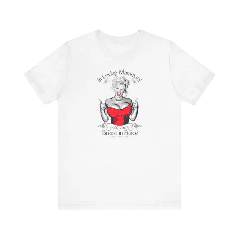 (Anna Nicole Mammarial T-Shirt) In Loving Mammary - Breast In Peace - Men's T-Shirt