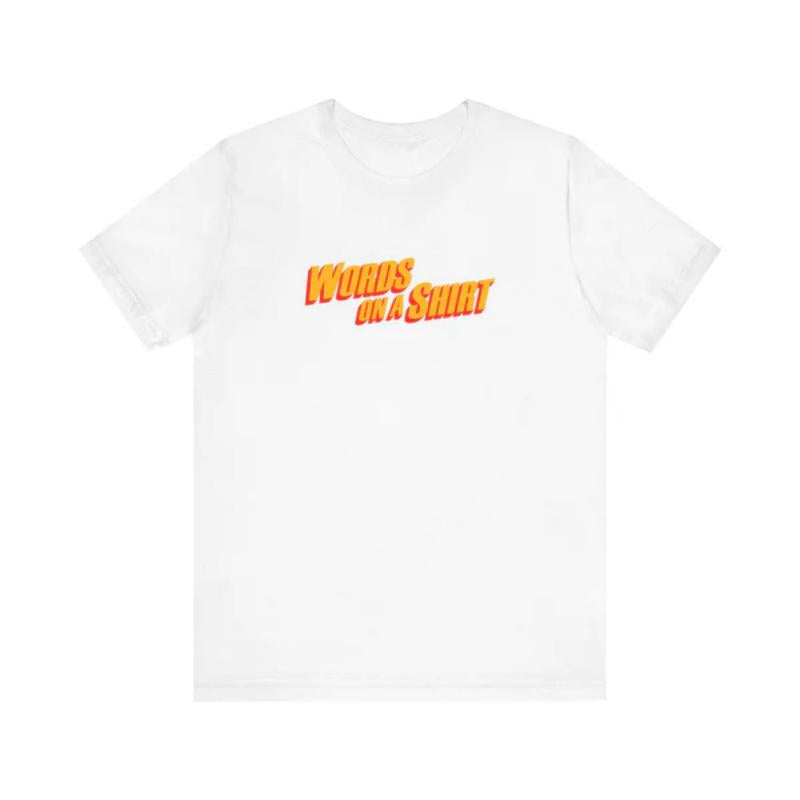 Words On A Shirt - Men's T-Shirt
