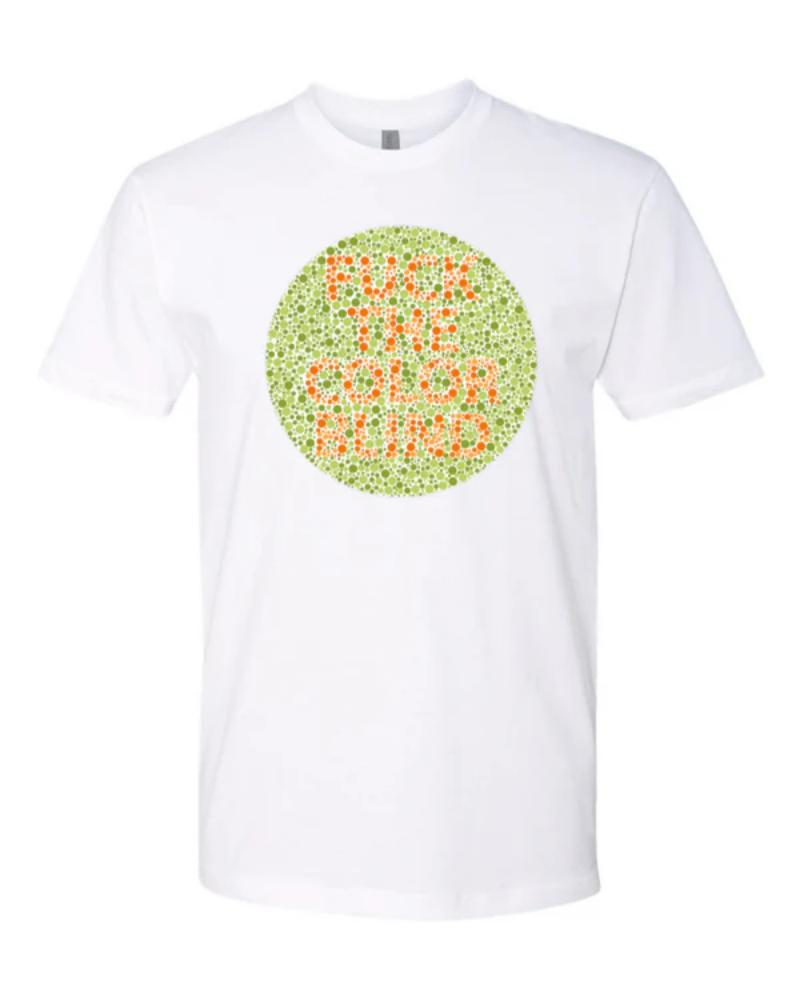 Fuck The Colorblind - Men's T-Shirt