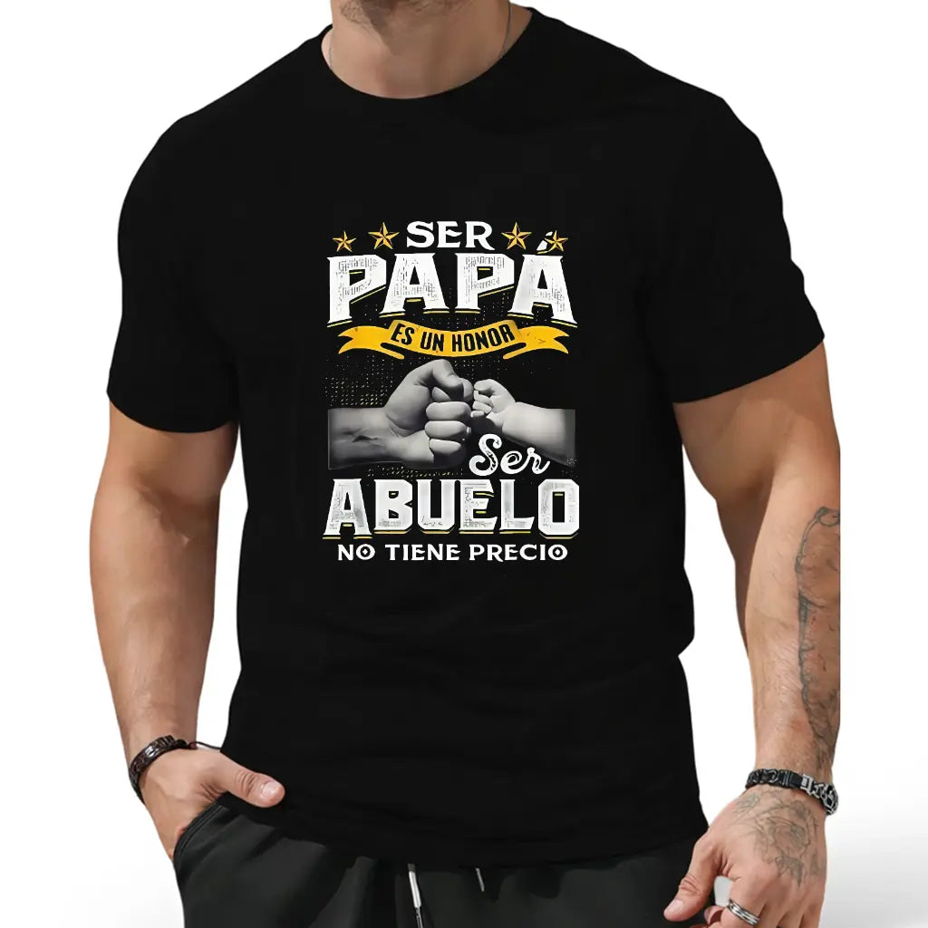 Funny Grandpa Shirt, Gift For Grandfather, Ser Papa Es Un Honor Ser Abuelo No Tiene Precio Spanish T-Shirt Menswear Casual Cotton Top Classic Fabric